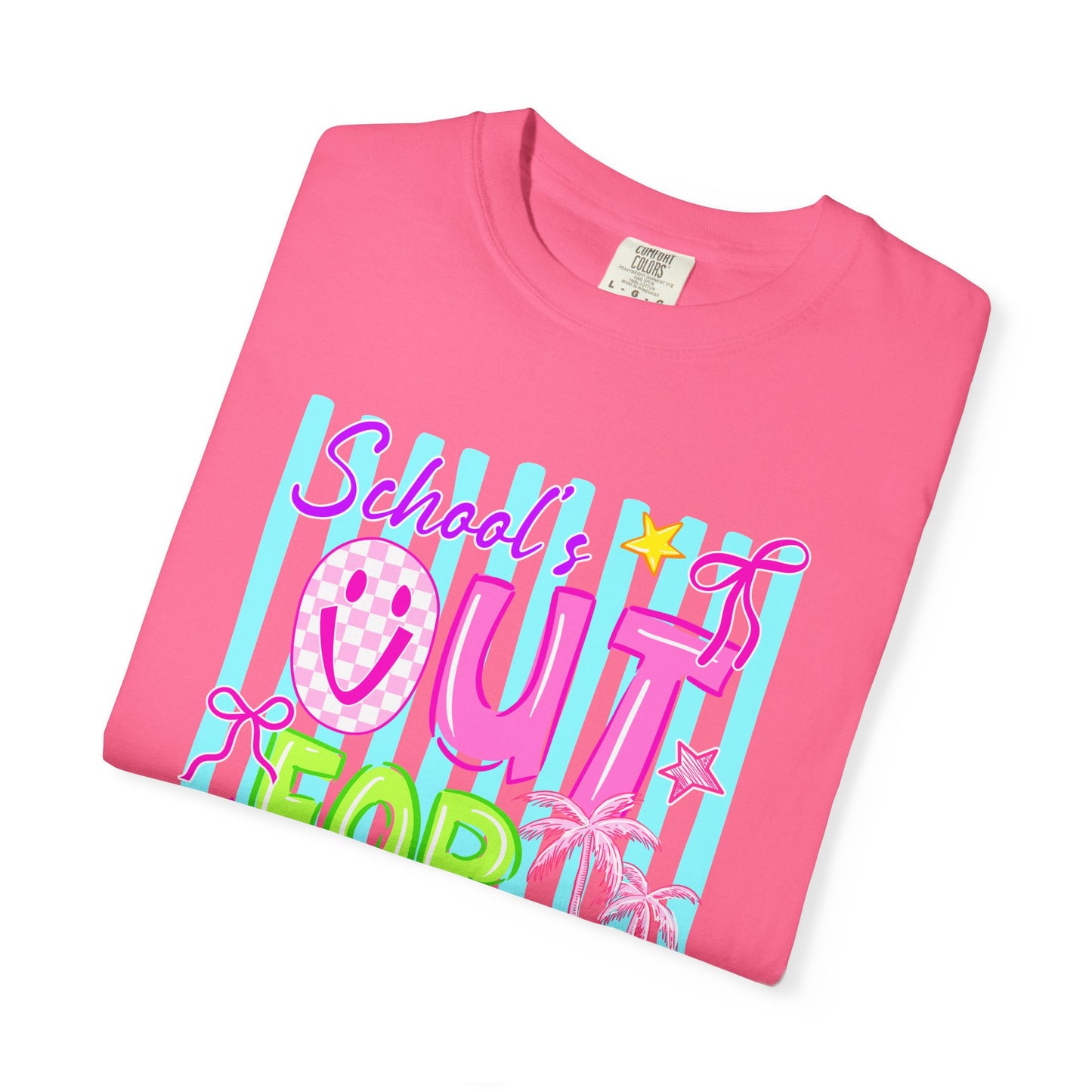 School's Out for Summer T-Shirt On Comfort Colors