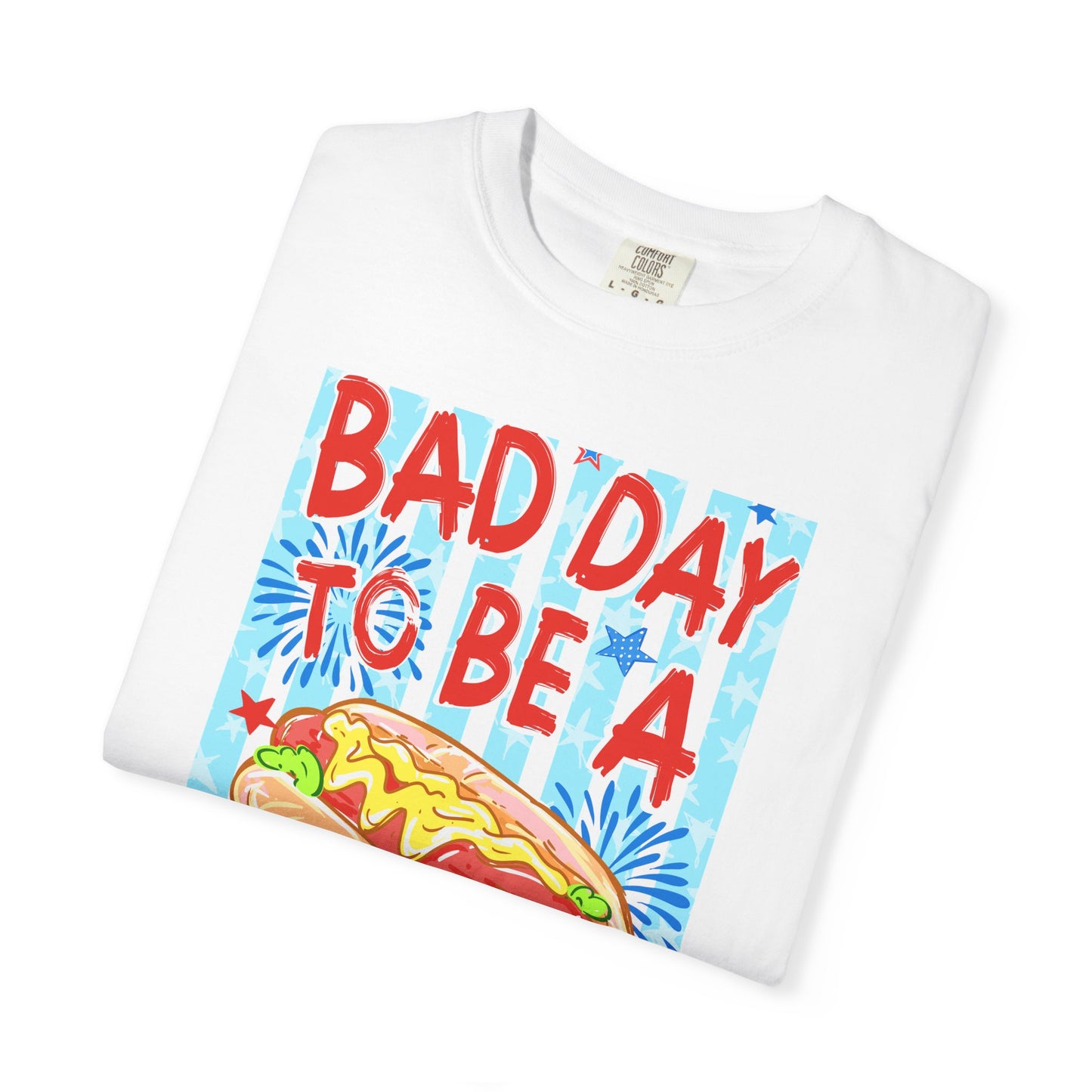 Bad Day To Be A Hot Dog T-Shirt On Comfort Colors