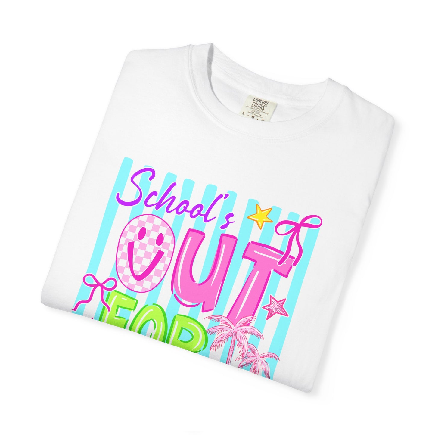 School's Out for Summer T-Shirt On Comfort Colors