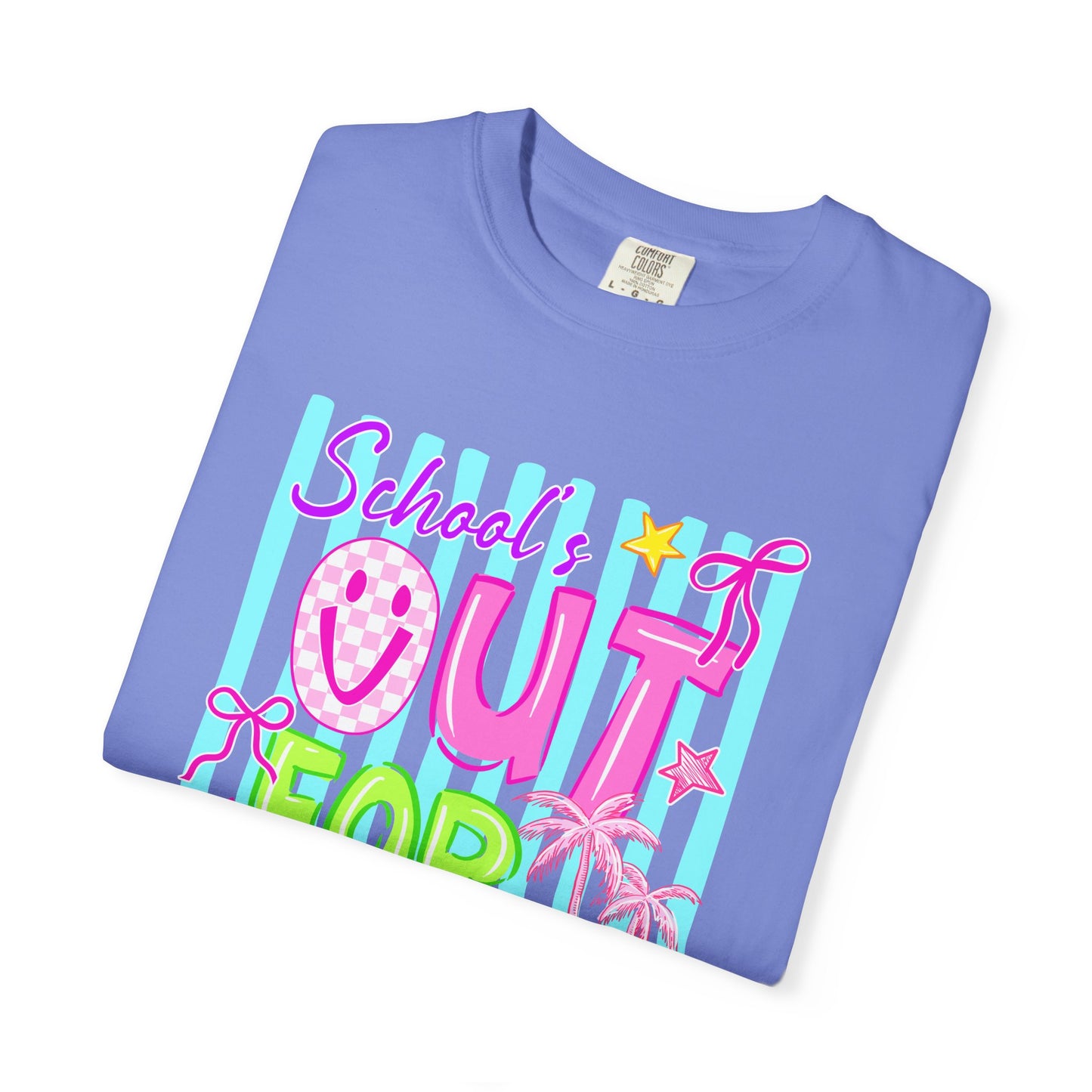 School's Out for Summer T-Shirt On Comfort Colors