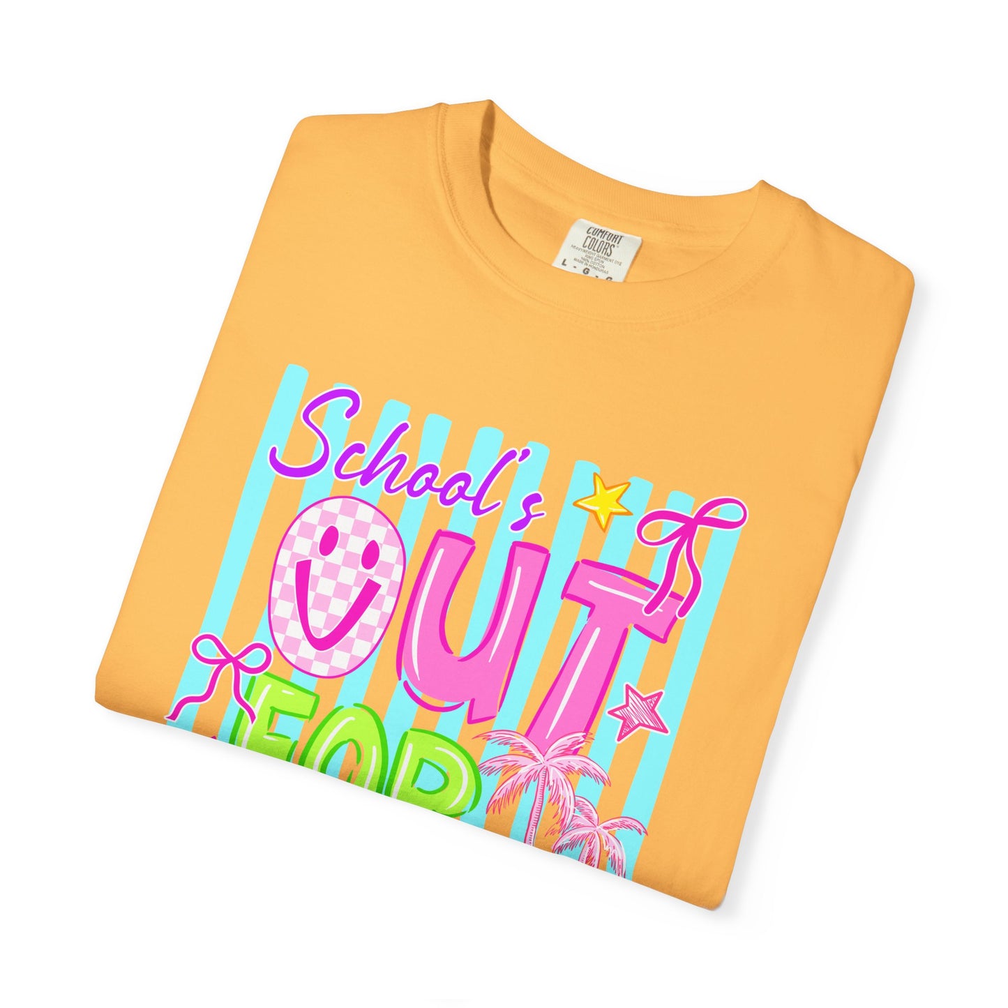 School's Out for Summer T-Shirt On Comfort Colors