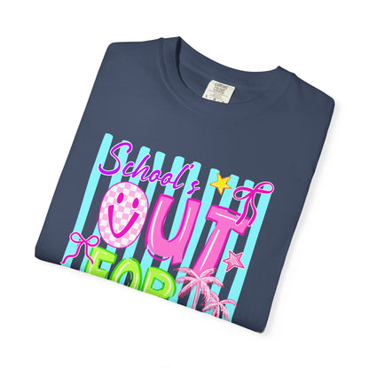 School's Out for Summer T-Shirt On Comfort Colors